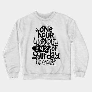 Fitness Motivational Quote - Gym Workout Inspirational Slogan Crewneck Sweatshirt